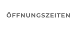 ÖFFNUNGSZEITEN